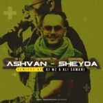 Ashvan Sheyda DJ Mz & Ali Samani Remix